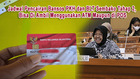 Jadwal Pencairan Bansos PKH dan BLT Sembako Tahap 2, Bisa Di Ambil Menggunakan ATM Maupun di POS